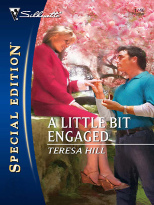 Title details for A Little Bit Engaged by Teresa Hill - Available